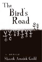 The Bird's Road: The Interrogation of Sharek Amalek Gadd