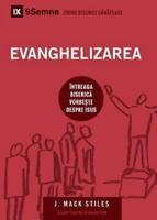 Evanghelizarea (Evangelism) (Romanian): How the Whole Church Speaks of Jesus