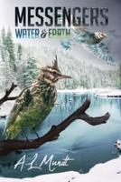 Water & Earth: Book 1 of the Messengers Trilogy