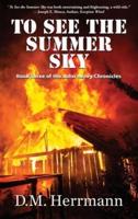 To See the Summer Sky: Book Three of the John Henry Chronicles