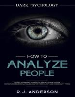 How to Analyze People: Dark Psychology Series 4 Manuscripts - How to Analyze People, Persuasion, NLP, and Manipulation