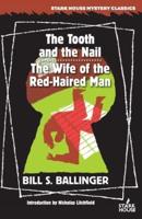 The Tooth and the Nail / The Wife of the Red-Headed Man