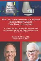 The Ten Commandments of Calipered Kinematically Aligned Total Knee Arthroplasty