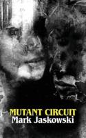 Mutant Circuit