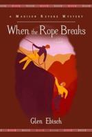When the Rope Breaks