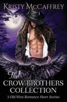 The Crow Brothers Collection: Old West Romances