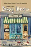 Through A Bakery Window: Romance, mystery, and death in a small New England town