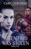 When God Was Stolen, Book Two