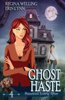 Ghost Haste: A Ghost Cozy Mystery Series