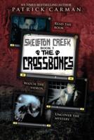 The Crossbones: Skeleton Creek #3 (UK Edition)
