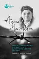 Testimonies of Tragedy and Resistance in the Minsk Ghetto 1941 - 1943