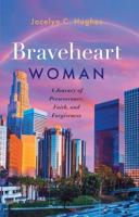 Braveheart Woman
