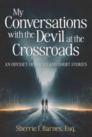 My Conversations With the Devil at the Crossroads