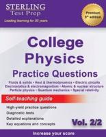 Sterling Test Prep College Physics Practice Questions: Vol. 2, High Yield College Physics Questions with Detailed Explanations
