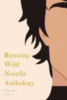 Running Wild Novella Anthology. Volume 5, Part I