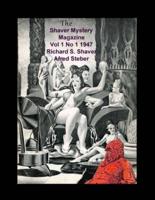 The Shaver Mystery Magazine Vol 1 No 1 1947
