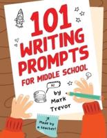 101 Writing Prompts for Middle School