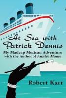 At Sea With Patrick Dennis