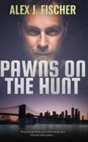 Pawns on the Hunt
