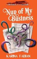 Nun of My Business: A DragonEye, PI Story