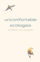 Uncomfortable Ecologies