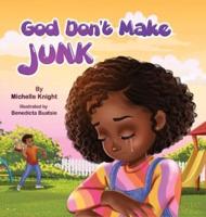 God Don't Make Junk