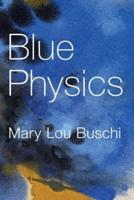 Blue Physics
