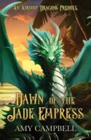 Dawn of the Jade Empress