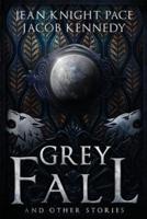 Grey Fall and Other Stories