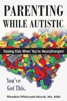 Parenting While Autistic