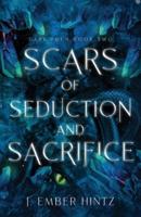Scars of Seduction and Sacrifice