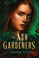 The Ash Gardeners