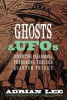 Ghosts & UFOs