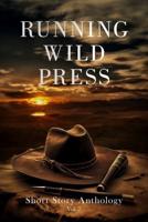 Running Wild Press Short Story Anthology, Volume 7
