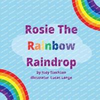 Rosie The Rainbow Raindrop