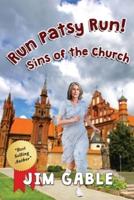 Run Patsy Run! Sins of the Church