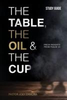 The Table, The Oil, and The Cup - Study Guide