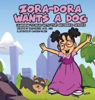 Zora-Dora Wants A Dog