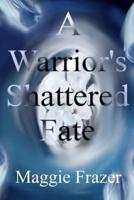 A Warrior's Shattered Fate