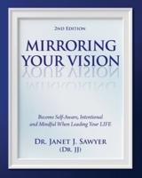 Mirroring Your Vision, 2nd Edition