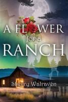 A Flower for a Ranch