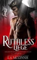 Ruthless Liege