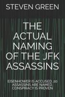 The Actual Naming of the JFK Assassins