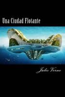 Una Ciudad Flotante (Spanish) Edition