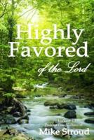 Highly Favored of the Lord Volume 3