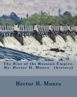 The Rise of the Russian Empire. By