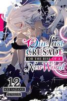 Our Last Crusade or the Rise of a New World. 12
