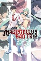 Magistellus Bad Trip. Vol. 3