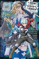 Is It Wrong to Try to Pick Up Girls in a Dungeon? On the Side - Sword Oratoria. Volume 19