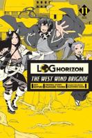 Log Horizon. Volume 11 The West Wind Brigade